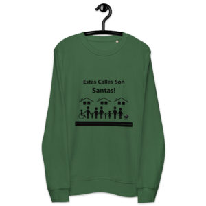Estas Calles Son Santas (These Streets Are Holy) Unisex organic sweatshirt