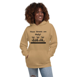 These Streets Are Holy Unisex Hoodie