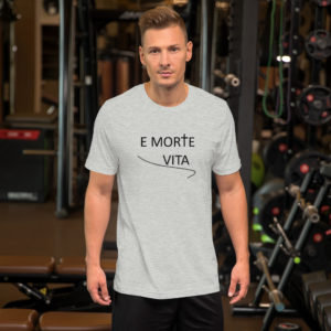 E morte vita, “From death, life” Unisex t-shirt
