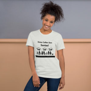 Estas Calles Son Santas Unisex t-shirt