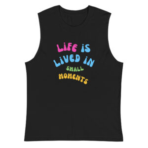 Small Moments Muscle Shirt
